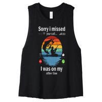 Funny Sorry I Missed Your Call Was On Other Line Men Fishing Women's Racerback Cropped Tank