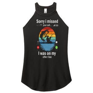 Funny Sorry I Missed Your Call Was On Other Line Men Fishing Women's Perfect Tri Rocker Tank