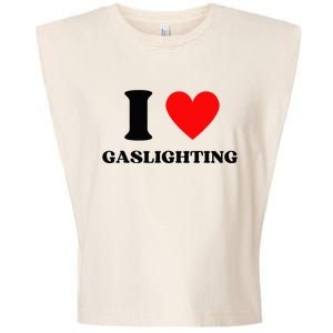 Funny Saying I Love Gaslighting Trendy Heart Shape Garment-Dyed Women's Muscle Tee