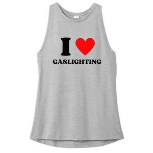 Funny Saying I Love Gaslighting Trendy Heart Shape Ladies PosiCharge Tri-Blend Wicking Tank