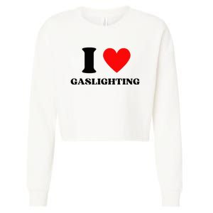 Funny Saying I Love Gaslighting Trendy Heart Shape Cropped Pullover Crew