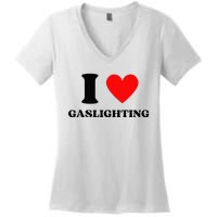 Funny Saying I Love Gaslighting Trendy Heart Shape Women's V-Neck T-Shirt