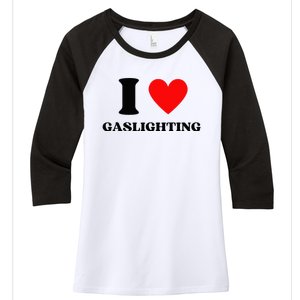 Funny Saying I Love Gaslighting Trendy Heart Shape Women's Tri-Blend 3/4-Sleeve Raglan Shirt