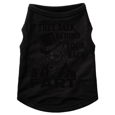 Funny Sayings If They Talk Behind Your Back Fart Wolf Doggie Tank