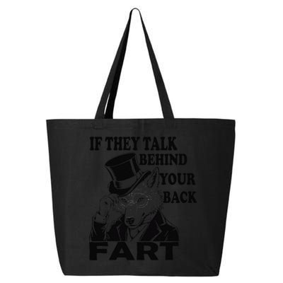Funny Sayings If They Talk Behind Your Back Fart Wolf 25L Jumbo Tote
