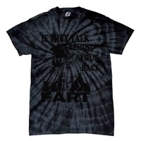 Funny Sayings If They Talk Behind Your Back Fart Wolf Tie-Dye T-Shirt