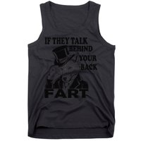 Funny Sayings If They Talk Behind Your Back Fart Wolf Tank Top