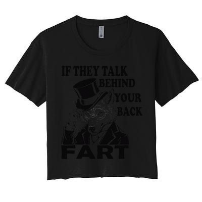 Funny Sayings If They Talk Behind Your Back Fart Wolf Crop Top
