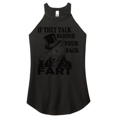Funny Sayings If They Talk Behind Your Back Fart Wolf Women's Perfect Tri Rocker Tank