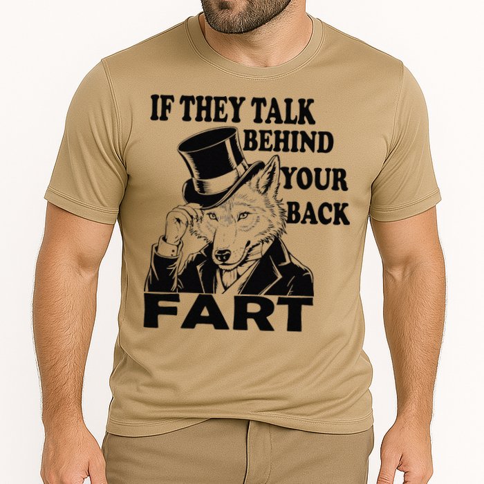 Funny Sayings If They Talk Behind Your Back Fart Wolf Performance Shirt