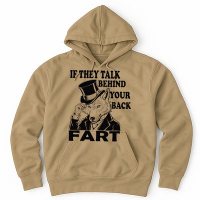 Funny Sayings If They Talk Behind Your Back Fart Wolf Hoodie