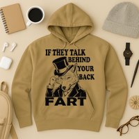 Funny Sayings If They Talk Behind Your Back Fart Wolf Hoodie