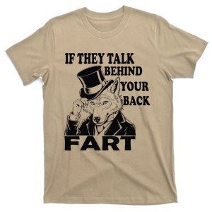 Funny Sayings If They Talk Behind Your Back Fart Wolf T-Shirt