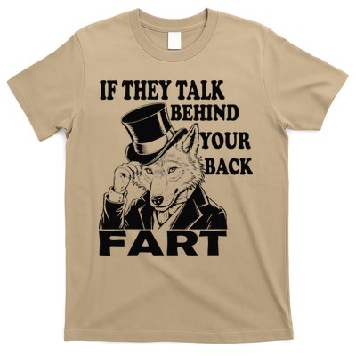 Funny Sayings If They Talk Behind Your Back Fart Wolf T-Shirt