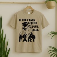 Funny Sayings If They Talk Behind Your Back Fart Wolf T-Shirt