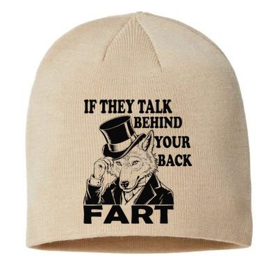 Funny Sayings If They Talk Behind Your Back Fart Wolf Sustainable Beanie