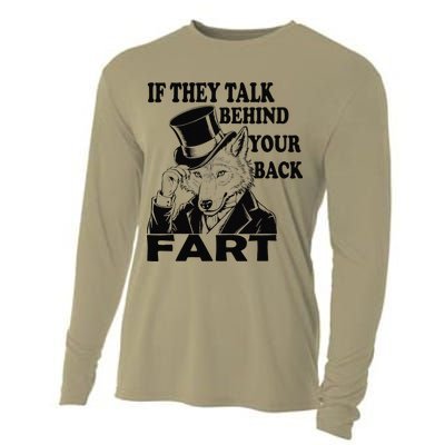 Funny Sayings If They Talk Behind Your Back Fart Wolf Cooling Performance Long Sleeve Crew