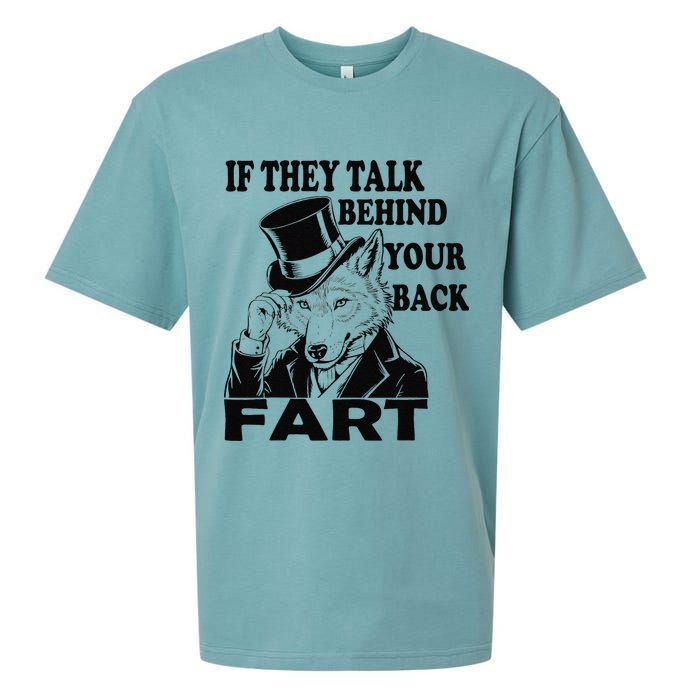 Funny Sayings If They Talk Behind Your Back Fart Wolf Sueded Cloud Jersey T-Shirt