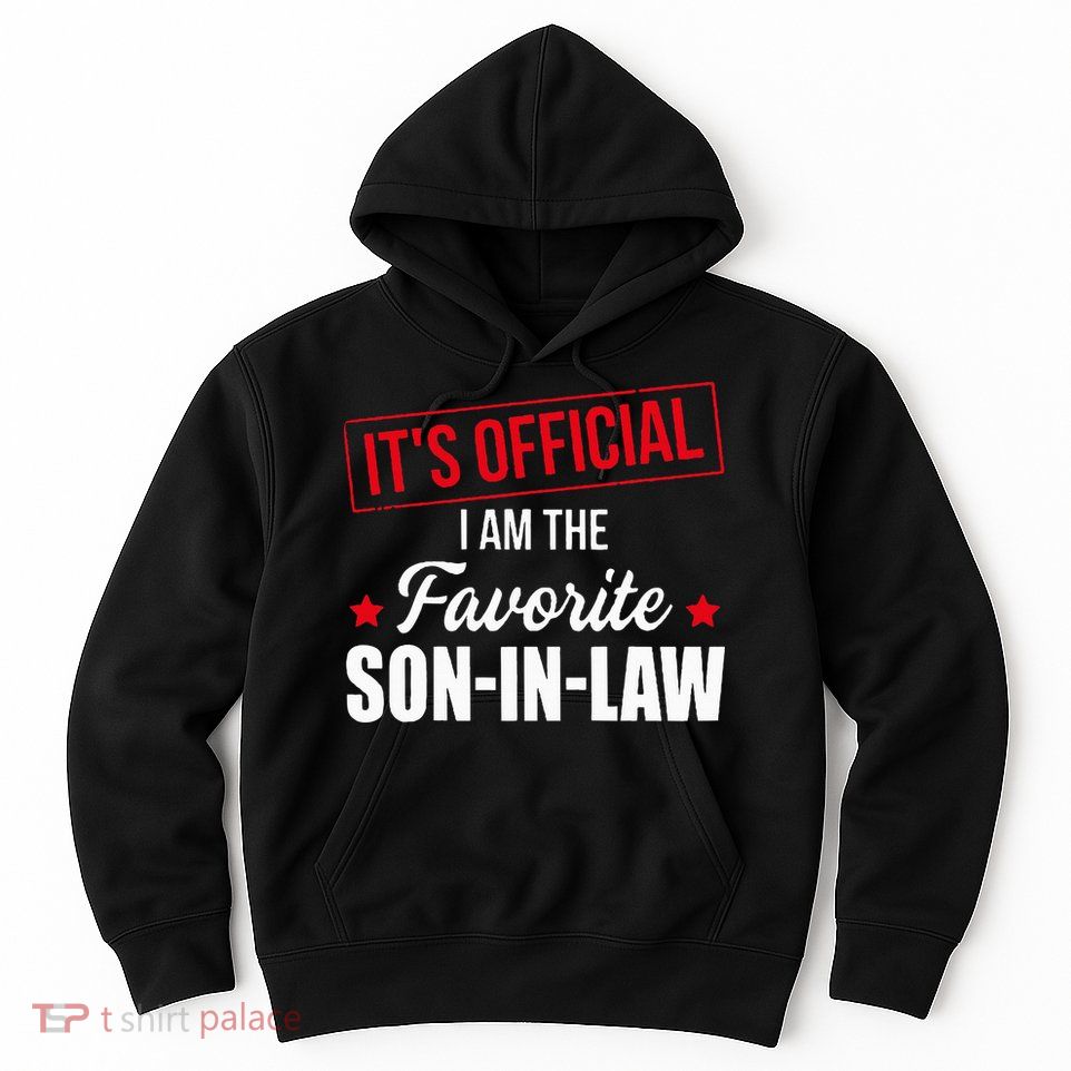 Favorite son in law from mother in law or father in law Hoodie