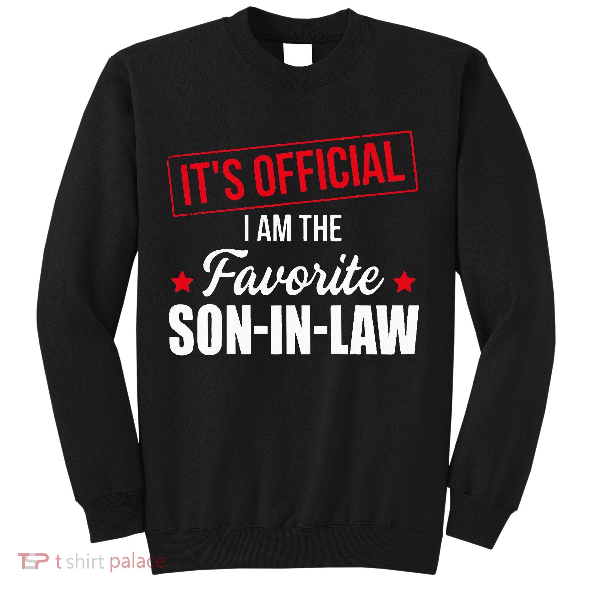 Favorite son in law from mother in law or father in law Sweatshirt