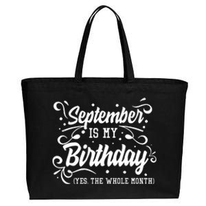 Funny September Is My Birthday Yes The Whole Month Birthday Cotton Canvas Jumbo Tote