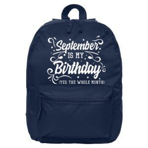 Funny September Is My Birthday Yes The Whole Month Birthday 16 in Basic Backpack