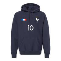 France Soccer Jersey France 10 Soccer Football Fan Premium Hoodie