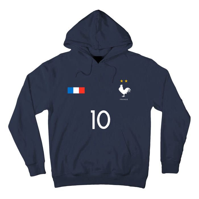 France Soccer Jersey France 10 Soccer Football Fan Tall Hoodie