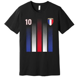 France Soccer Jersey France 10 Soccer Football Fan Premium T-Shirt