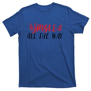 Funny Simple Jingle All The Way Meaningful Gift T-Shirt