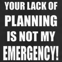 Funny Sarcastic Job & Workplace Lack Of Planning Emergency Cool Comfort Performance Bucket Hat