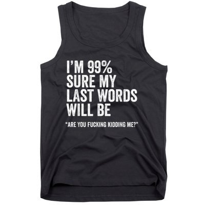 Funny Saying Joke Slogan Humorous Quote Gift Tank Top