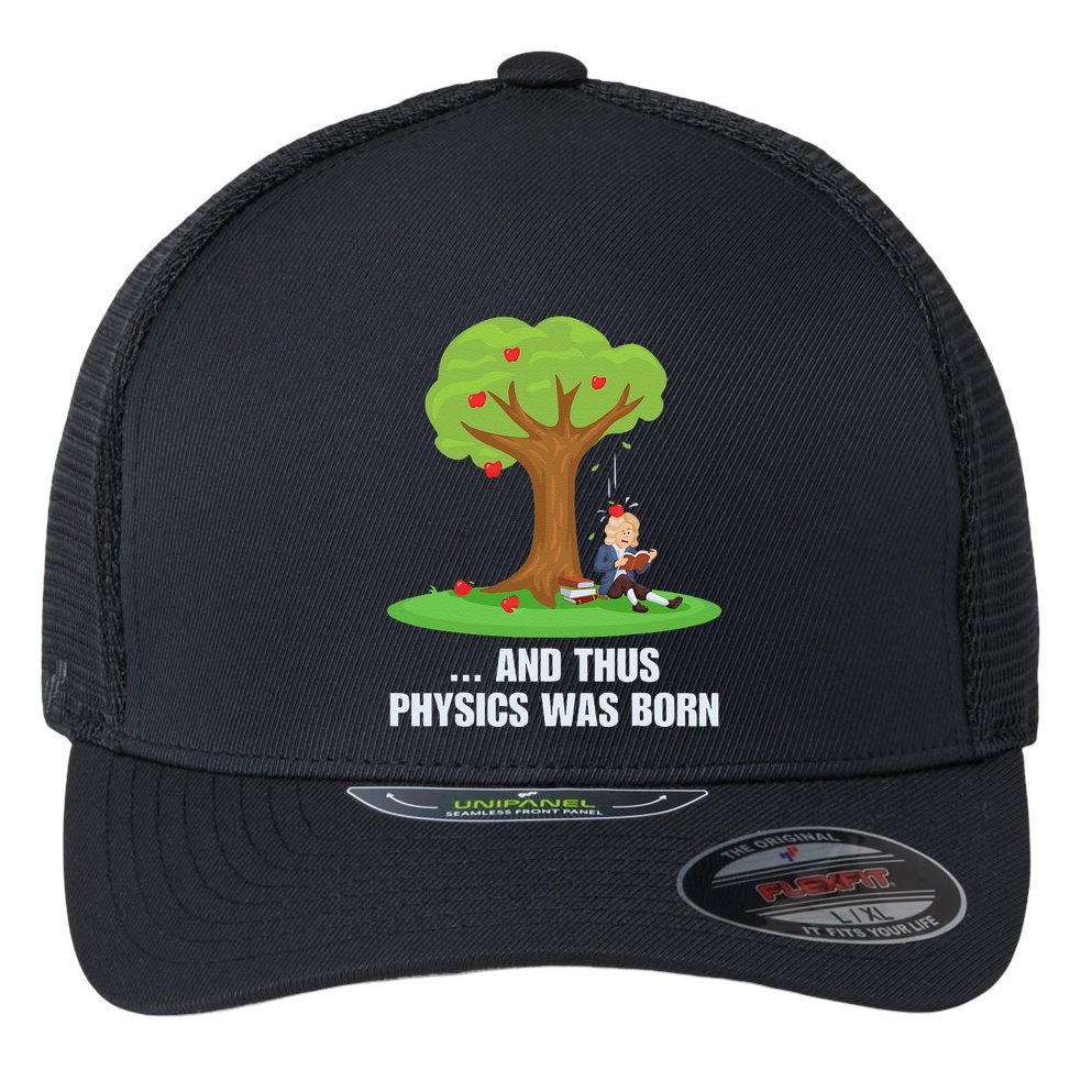 Funny Science Joke Apple Falling On Isaac Newton Physics Fun Flexfit Unipanel Trucker Cap