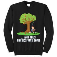 Funny Science Joke Apple Falling On Isaac Newton Physics Fun Sweatshirt