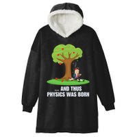 Funny Science Joke Apple Falling On Isaac Newton Physics Fun Hooded Wearable Blanket