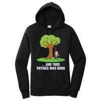 Funny Science Joke Apple Falling On Isaac Newton Physics Fun Women's Pullover Hoodie