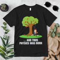 Funny Science Joke Apple Falling On Isaac Newton Physics Fun Premium T-Shirt