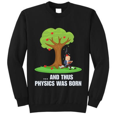 Funny Science Joke Apple Falling On Isaac Newton Physics Fun Tall Sweatshirt