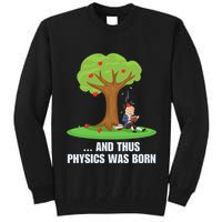 Funny Science Joke Apple Falling On Isaac Newton Physics Fun Tall Sweatshirt