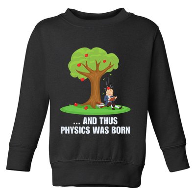 Funny Science Joke Apple Falling On Isaac Newton Physics Fun Toddler Sweatshirt