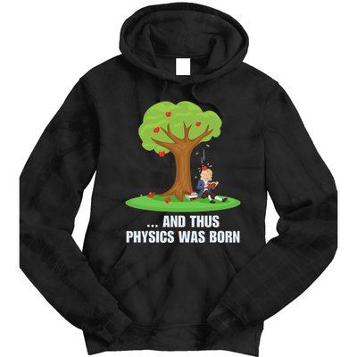 Funny Science Joke Apple Falling On Isaac Newton Physics Fun Tie Dye Hoodie