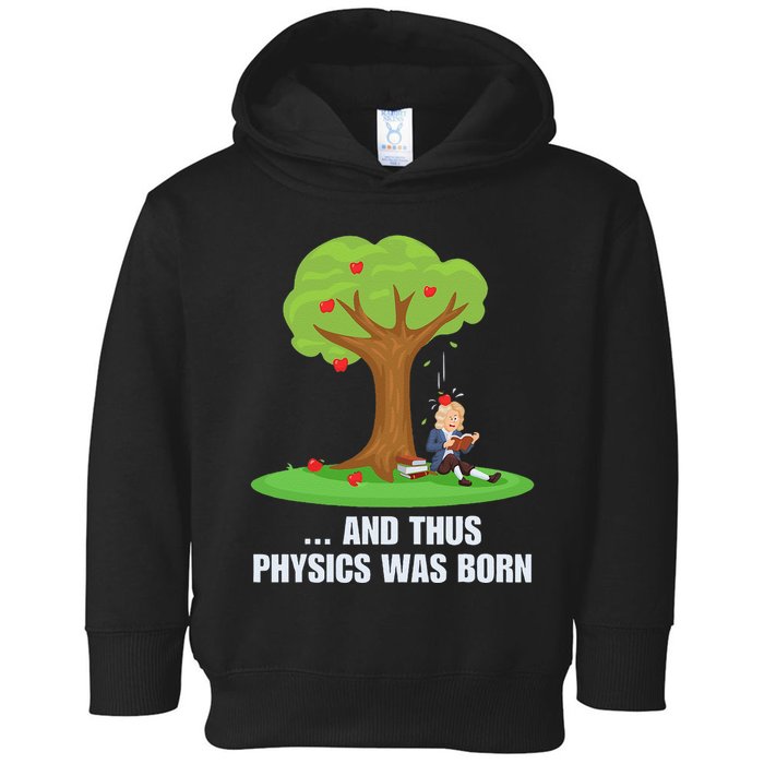Funny Science Joke Apple Falling On Isaac Newton Physics Fun Toddler Hoodie