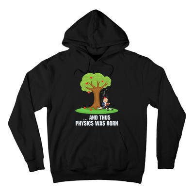 Funny Science Joke Apple Falling On Isaac Newton Physics Fun Tall Hoodie