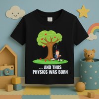 Funny Science Joke Apple Falling On Isaac Newton Physics Fun Toddler T-Shirt