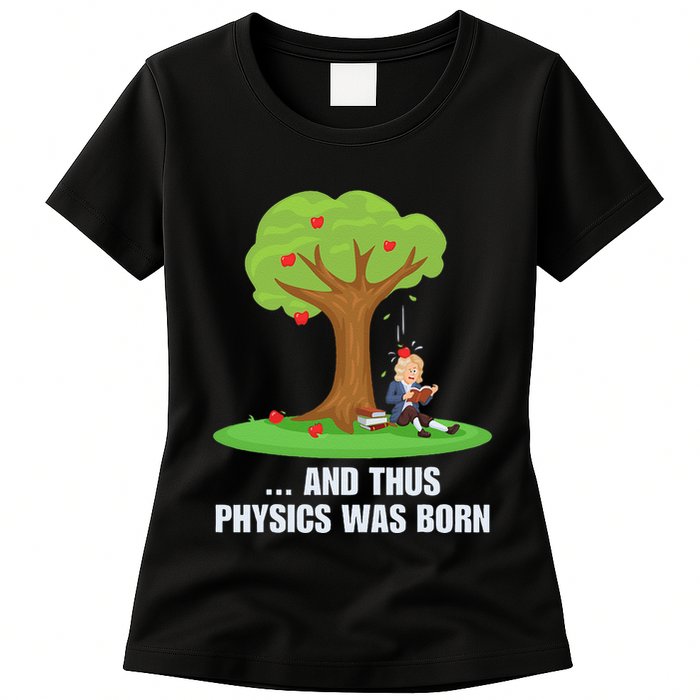 Funny Science Joke Apple Falling On Isaac Newton Physics Fun Womens T-Shirt