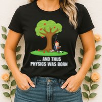Funny Science Joke Apple Falling On Isaac Newton Physics Fun Womens T-Shirt