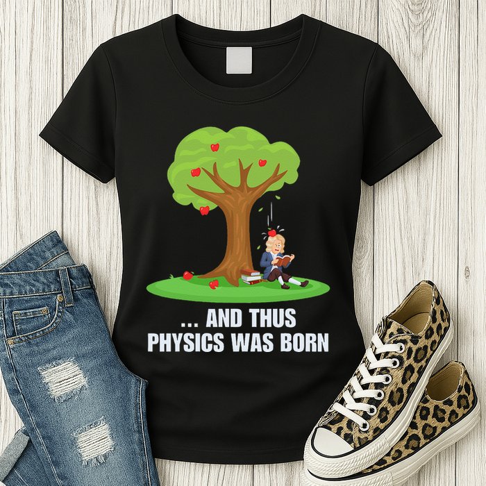 Funny Science Joke Apple Falling On Isaac Newton Physics Fun Womens T-Shirt