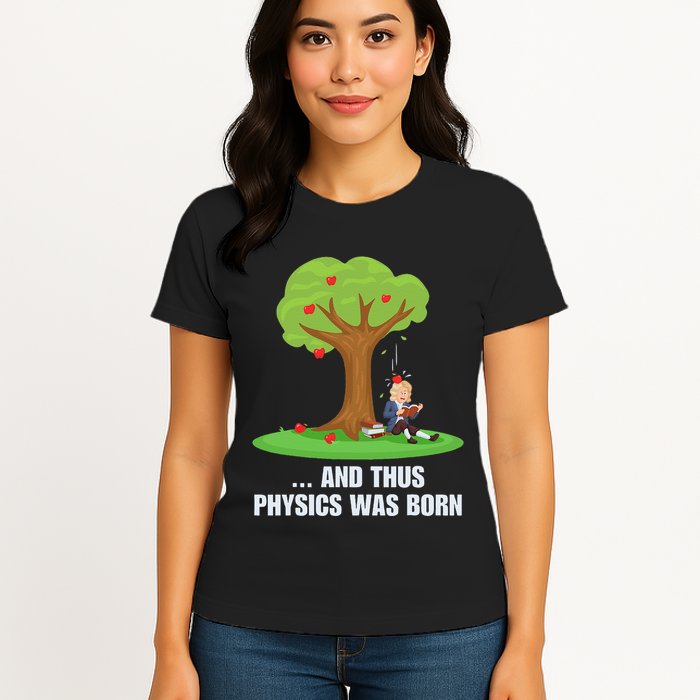 Funny Science Joke Apple Falling On Isaac Newton Physics Fun Womens T-Shirt