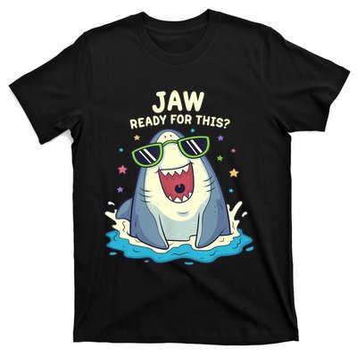 Funny Shark Jaw Ready For This Funny Shark Pun T-Shirt