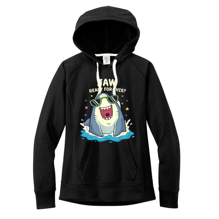 Funny Shark Jaw Ready For This Funny Shark Pun Women's Fleece Hoodie